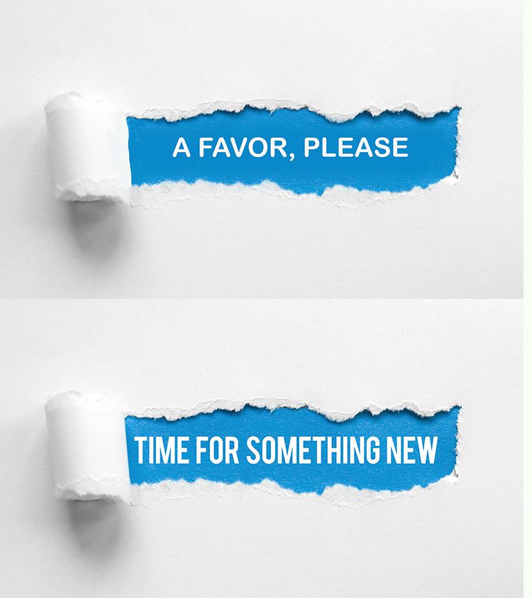 White background with two phrases - "A Favor, Please" and "Time For Something New"