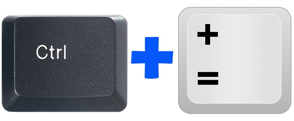 CTRL key, plus sign, plus sign key