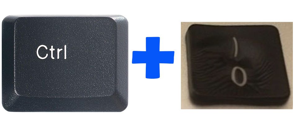 CTRL key, plus sign, zero number key