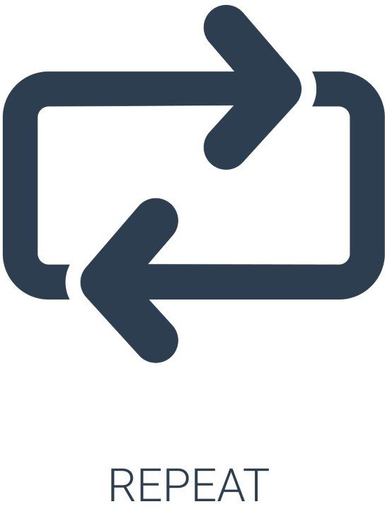 arrows going in a circle - the word "repeat"