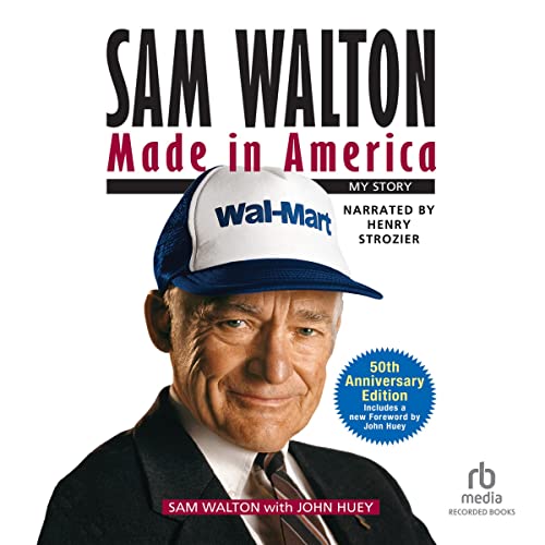 From my Audible Library - "Sam Walton: Made In Amercia"
