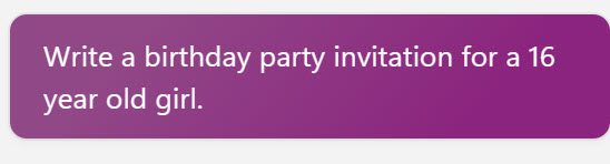 Write a birthday party invitation for a 16 year old girl - my prompt to Copilot
